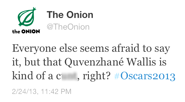 Everyone else seems afraid to say it, but that Quvenzhane Wallis is kind of a c***, right?